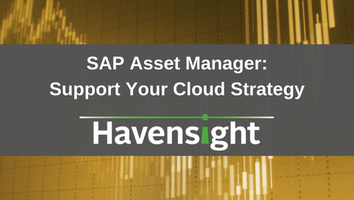 SAP Asset Manager: Support Your Cloud Strategy