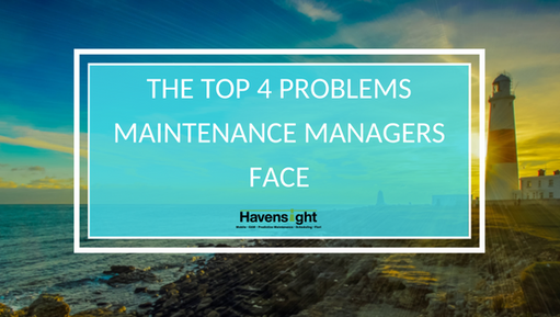 The Top 4 Problems Maintenance Managers Face