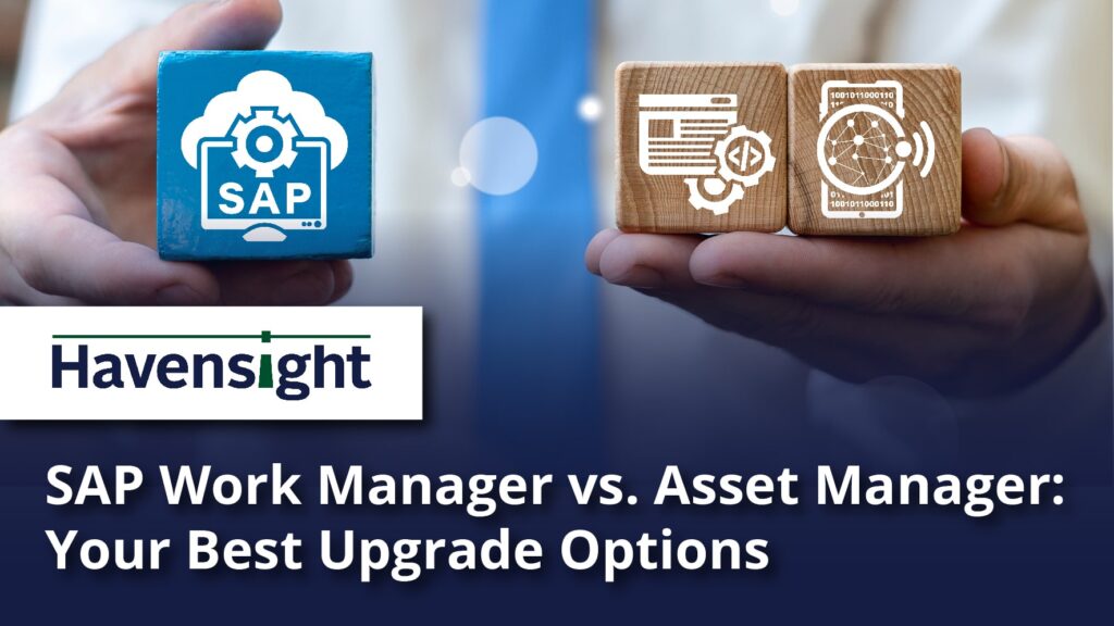 SAP Work Manager vs. Asset Manager: How to Upgrade